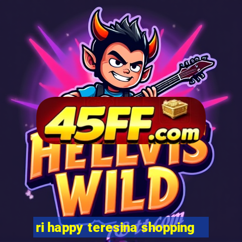 ri happy teresina shopping